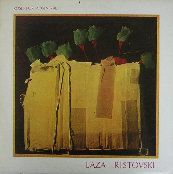 Laza Ristovski - Roses For A General (vinyl)