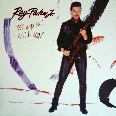 Ray Parker Jr. - Sex And The Single Man (vinyl)