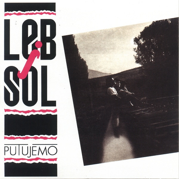 Leb i Sol - Putujemo (vinyl)