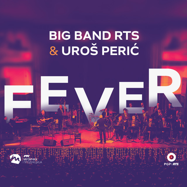 Big Band RTS & Uroš Perić - Fever (cd)