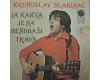 Krunoslav Slabinac - Ja kakva je na Bendbasi trava (vinyl)