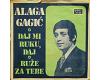 Alaga Gagić - Daj mi ruku daj (vinyl)