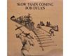 Bob Dylan - Slow Train Coming (vinyl)