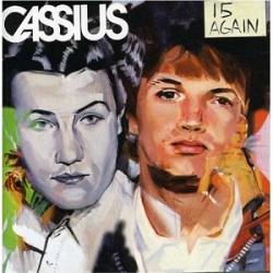 Cassius - 15 Again