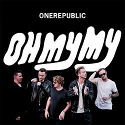One Republic - Oh My My