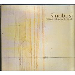Šinobusi - Nismo nikud ni krenuli (CD)