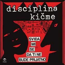 Disciplina Kičme - Sviđa mi se da ti ne bude prijatno (vinyl)