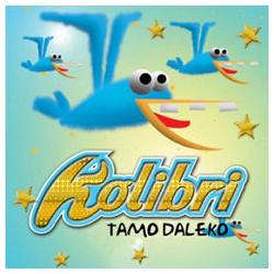 Kolibri - Tamo Daleko (CD)